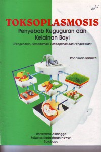 Image of Toksoplasmosis penyebab keguguran dan kelainan bayi: pengenalan, pemahaman, pencegahan dan pengobatan