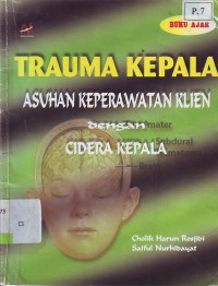 Trauma kepala asuhan keperawatan klien dengan cidera kepala