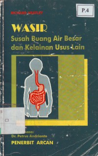 Wasir, Susah Buang Air Besar Dan Kelainan Usus Lain