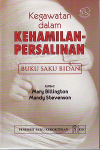 Kegawatan dalam kehamilan - persalinan buku saku bidan