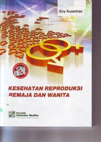 Kesehatan reproduksi remaja dan wanita