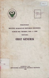 Peraturan Menteri Kesehatan republik Indonesia Nomor 085/Menkes/Per/I/1989 Tentang Obat generik