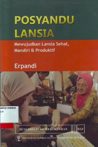 Image of Posyandu lansia mewujudkan lansia sehat, mandiri & produktif