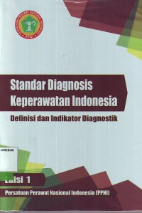 Standar Diagnosis Keperawatan Indonesia Definisi dan Indikator Diagnostik