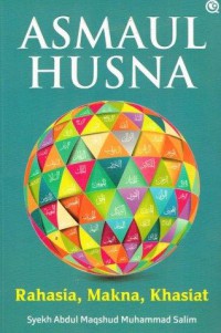 Asmaul Husna, Rahasia, Makna Khasiat