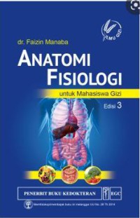 Anatomi Fisiologi untuk mahasiswa Gizi