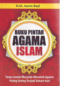 Buku Pintar Agama Islam Tanya Jawa Masalah-masalah Agama Paling Sering Terjadi Sehari-hari