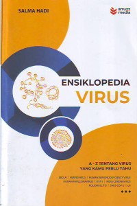 Ensiklopedia virus A-Z tentang virus yang kamu perlu tahu