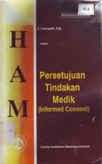 H A M persetujuan tindakan medik ( Informed Consen)