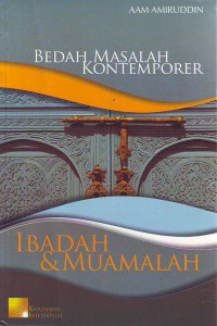 Bedah Masalah Kontemporer II Tanya Jawab Seputar Ibadah & Muamalah