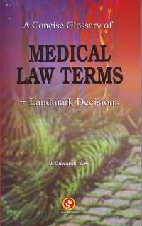 Medical law terms + landmark decisions: a concise glossary of