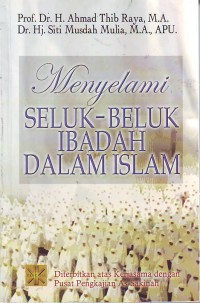 Menyelami Seluk-Beluk Ibadah Dalam Islam