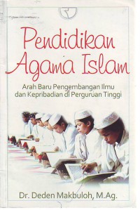 Pendidikan agama Islam: arah baru pengembangan ilmu kepribadian di perguruan tinggi