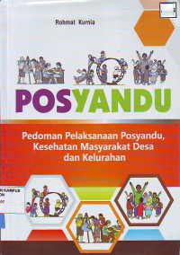 Posyandu: Pedoman pelaksanaan posyandu, kesehatan masyarakat desa dan kelurahan