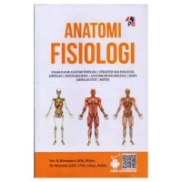 Anatomi Fisiologi: Dasar-dasar Anatomi Fisiologi