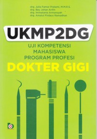 Uji Kompetensi Mahasiswa Program Profesi Dokter Gigi  ( UKMP2DG )