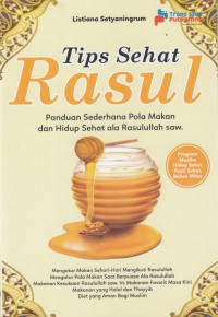 Tips Sehat Rasul ( panduan sederhana pola makan dan hidup ala rasulullah saw )