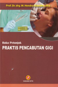 Buku Petunjuk Praktis Pencabutan Gigi