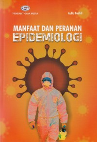 Manfaat dan Peranan Epidemiologi