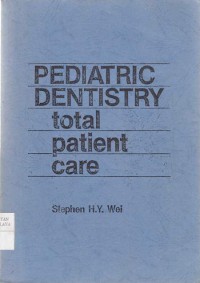 Pediatric Dentistry Total Patient Care