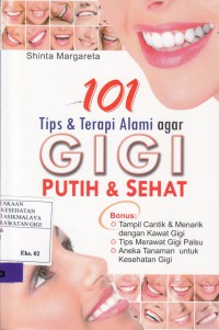 Image of 101 Tips dan Terapi Alami Agar Gigi Putih dan Sehat