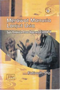 Merawat Manusia Lanjut Usia