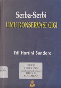 Serba-Serbi Ilmu Konservasi Gigi