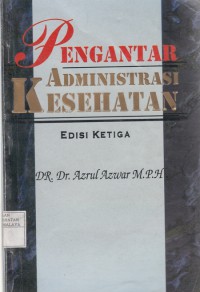 Pengantar Administrasi Kesehatan