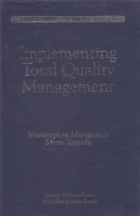 Implementing Total Quality Management ( Menerapkan Manajemen Mutu Terpadu )