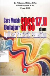 Cara Mudah Belajar SPSS 17.0 dan Aplikasi Satistik Penelitian