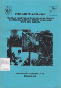 Pedoman Pelaksanaan  Program Kompensasi Pengurangan Subsidi Bahan Bakar Minyak Bidang Kesehatan ( PKPS-BBM BIDKES )