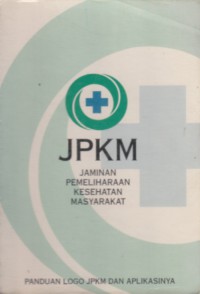 JPKM ( Jaminan Pemeliharaan Kesehatan Masyarakat )