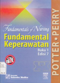 Fundamental of Nursing / Fundamental Keperawatan