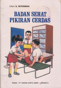 Badan Sehat Pikiran Cerdas