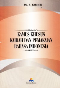 Kamus Khusus Kaidah dan Pemakaman Bahasa Indonesia