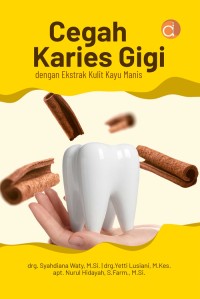 Image of Cegah Karies Gigi: dengan Ekstrak Kulit Kayu Manis