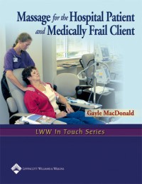 Image of Massage for the Hospital Patient and Medically Frail Client