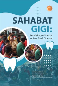 Image of Sahabat Gigi: Pendekatan Spesial untuk Anak Spesial